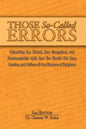 Those So-Called Errors: Debunking the Liberal, New Evangelical, and Fundamentalist Myth that You Should Not Hear, Receive, and Believe All the - Paperback