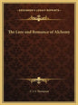 The Lure and Romance of Alchemy - Hardcover