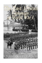 The East African Campaign of World War I: The History and Legacy of the Allied Victory over Germany in East Africa - Paperback