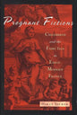 Pregnant Fictions: Childbirth and the Fairy Tale in Early-Modern France - Hardcover