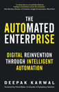 The Automated Enterprise: Digital Reinvention Through Intelligent Automation - Paperback