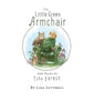 The Little Green Armchair and Tales of Echo Forest - Hardcover