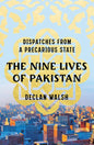 The Nine Lives of Pakistan: Dispatches from a Precarious State - Hardcover