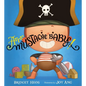 Arrr, Mustache Baby! - Hardcover