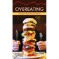 Overeating: Freedom from Food Fixation - Paperback