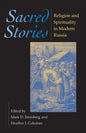 Sacred Stories: Religion and Spirituality in Modern Russia - Paperback