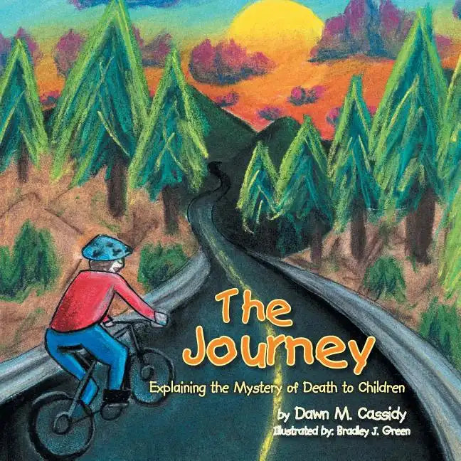 The Journey: Explaining the Mystery of Death to Children - Paperback