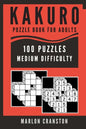 Kakuro Puzzle Book For Adults: 100 Puzzles Medium Difficulty for Kakuro Lovers - Paperback