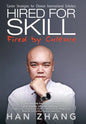 Hired for Skill Fired by Culture: Career Strategies for Chinese International Scholars - Hardcover