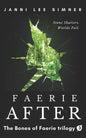 Faerie After: Book 3 of the Bones of Faerie Trilogy - Paperback