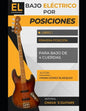El bajo eléctrico por posiciones: Libro 1 - Primera posición - (para bajo de 4 cuerdas) - Paperback
