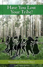 Have You Lost Your Tribe? - Paperback