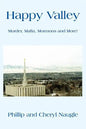 Happy Valley: Murder, Mafia, Mormons and More! - Paperback