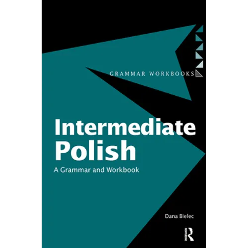 Intermediate Polish: A Grammar and Workbook - Paperback