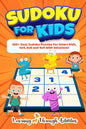 Sudoku For Kids: 350+ Easy Sudoku Puzzles For Smart Kids, 4x4, 6x6 And 9x9 With Solutions! - Paperback