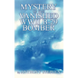 Mystery Of The Vanished WWII B-29 Bomber: By - Paperback
