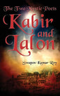 The Two Mystic Poets: Kabir and Lalon - Paperback