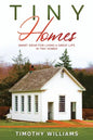 Tiny Homes: Smart Ideas for Living a Great Life in Tiny Homes - Paperback