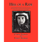 Hell of a Ride: A First Person Biography of the Gutsy Test Pilot, Richard G. Dick Thomas, Notorious for His Bold, Daring and Dashing F - Paperback