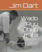 Wado Ryu Ohyo Kata: Intermediate - Applications for Brown-Belt Kata - Paperback