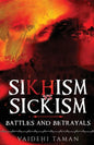 Sikhism vs Sickism: Battles and Betrayals - Paperback