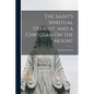 The Saint's Spiritual Delight, and a Christian On the Mount - Paperback