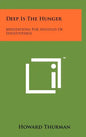 Deep Is The Hunger: Meditations For Apostles Of Sensitiveness - Hardcover