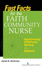Fast Facts for the Faith Community Nurse: Implementing FCN/Parish Nursing in a Nutshell - Paperback