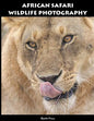 African Safari Wildlife Photography - Paperback