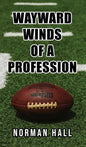 Wayward Winds of a Profession - Hardcover