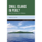 Small Islands in Peril?: Island Size and Island Lives in Melanesia - Paperback