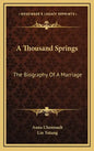 A Thousand Springs: The Biography Of A Marriage - Hardcover