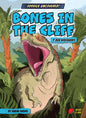 Bones in the Cliff: T. Rex Discovery - Library Binding