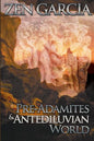 Pre-Adamites And The Antediluvian World: The World That Then Was - Paperback