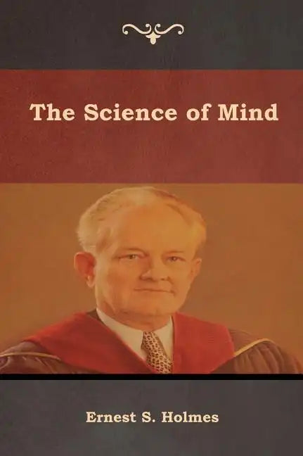 The Science of Mind - Hardcover
