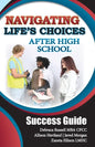 Navigating Life's Choices After High School: Success Guide - Paperback