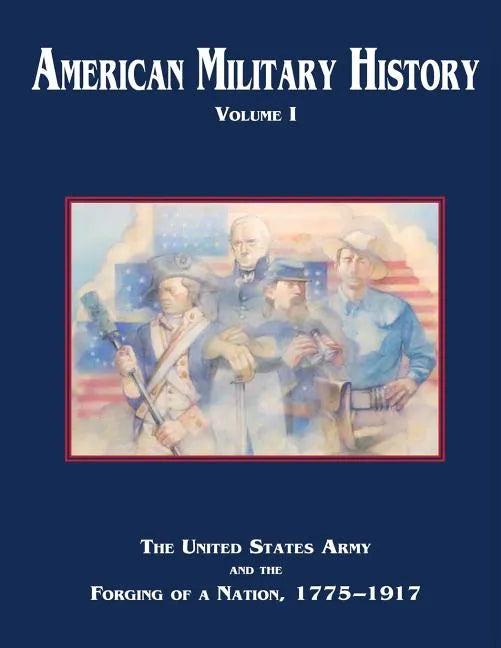 American Military History: Volume I - Paperback