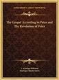 The Gospel According to Peter and The Revelation of Peter - Hardcover