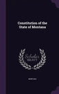 Constitution of the State of Montana - Hardcover