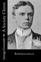 A Society Clown: Reminiscences - Paperback