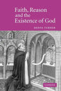 Faith, Reason and the Existence of God - Paperback