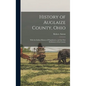 History of Auglaize County, Ohio: With the Indian History of Wapakoneta, and the First Settlement of the County - Hardcover