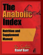 The Anabolic Index: Optimized Nutrition and Supplementation Manual - Paperback