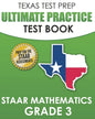 TEXAS TEST PREP Ultimate Practice Test Book STAAR Mathematics Grade 3: Includes 8 STAAR Math Practice Tests - Paperback