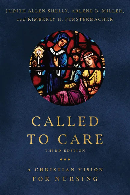 Called to Care: A Christian Vision for Nursing - Paperback