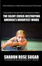 THIS BOOK SAVES LIVES! The Silent Crisis Destroying America's Brightest Minds FIRST EDITION COLLECTIBLE (614 Pages): "BOOK OF THE MONTH" Alma Public L - Paperback