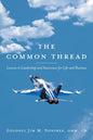 The Common Thread: Lessons in Leadership and Awareness for Life and Business - Paperback