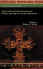 Syriac and Antiochian Exegesis and Biblical Theology for the 3rd Millennium - Hardcover