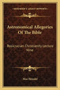 Astronomical Allegories of the Bible: Rosicrucian Christianity Lecture Nine - Paperback