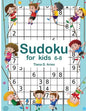 Sudoku for kids 6-8: Easy 6x6 100 Puzzles 8.5" x 11 " - Paperback